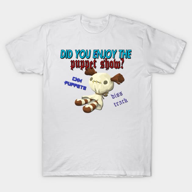 CNM Puppets Diss Track T-Shirt by Drewbie